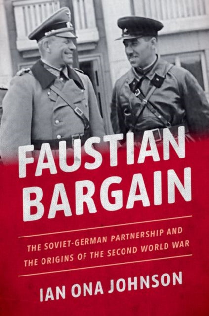 Faustian Bargain The Sovietgerman Partne