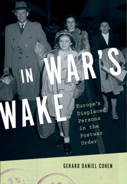 In War's Wake: Europe's Displaced Person