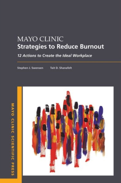Mayo Clinic Strategies To Reduce Burnou