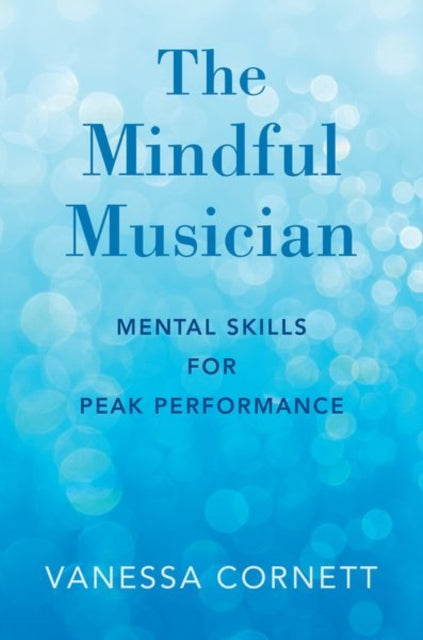Mindful Musician By Cornett, Vanessa