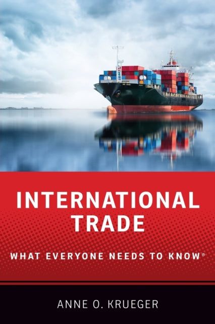 International Trade What Everyone Needs By Krueger Anne O.