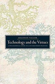 Technology And The Virtues