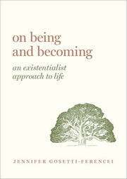 On Being & Becoming An Existentialist