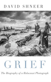 Grief The Biography Of A Holocaust Photo