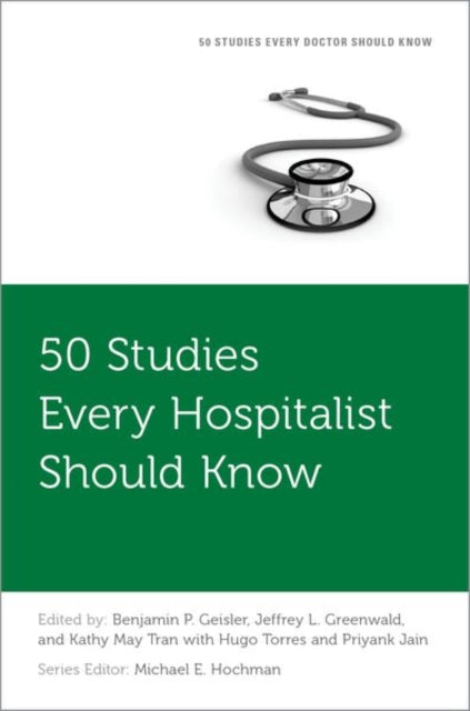 50 Studies Every Hospitalist Should Kno
