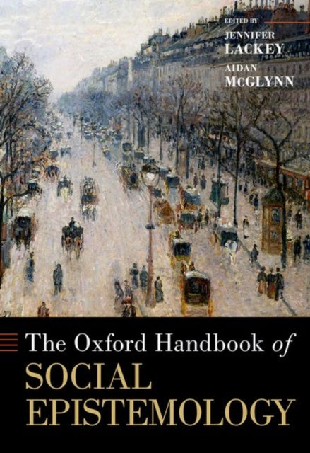 The Oxford Handbook Of Social Epistemol By Lackey Jennifer