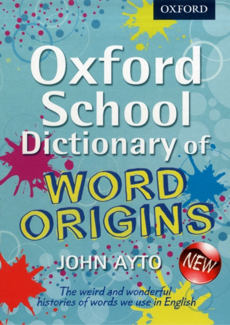 Oxford School Dictionary Of Word Origins By Ayto, John