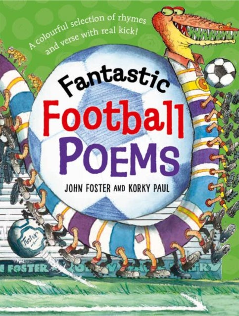 Fantastic Football Poems By Foster, John
