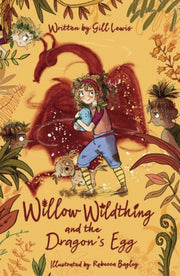 Willow Wildthing & The Dragons Egg