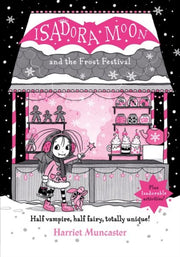 Isadora Moon & The Frost Festival By Muncaster, Harriet