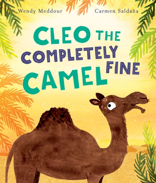 Cleo The Completely Fine Camel