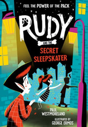 Rudy And The Secret Sleepskater By Paul Westmoreland