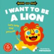 I Want To Be A Lion