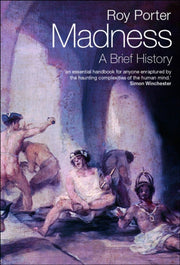 Madness A Brief History