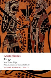 Aristophanes Frogs & Other Plays
