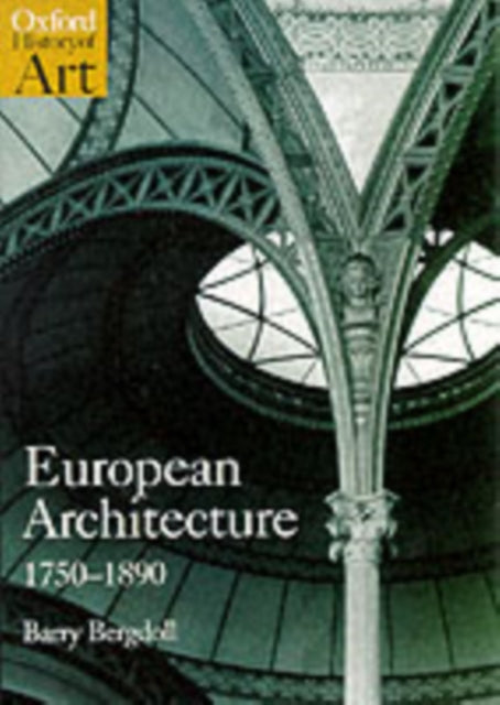 European Architecture 1750-1890 By Bergdoll, Barry