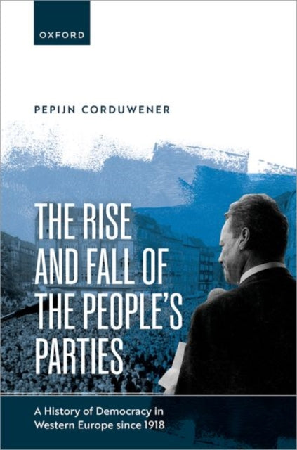 Rise & Fall Of The Peoples Parties A His