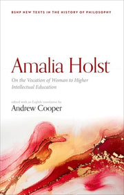 Amalia Holst On The Vocation Of Woman To By Cooper, Andrew