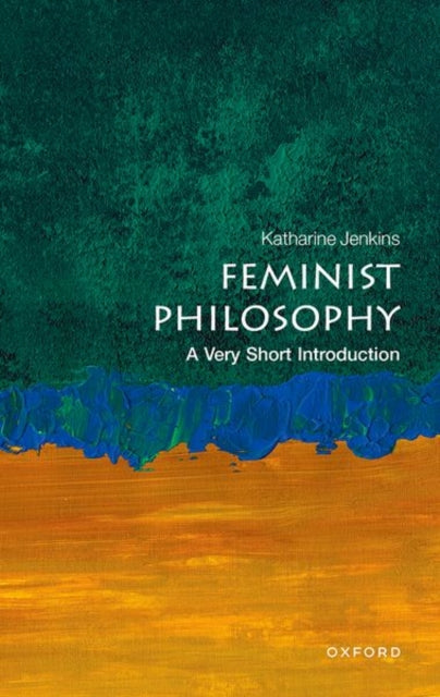 Feminist Philosophy A Very Short Intro
