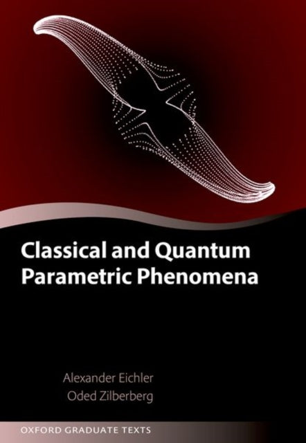 Classical & Quantum Parametric Phenomena