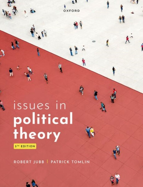 Issues In Political Theory 5e By Jubb, Robert