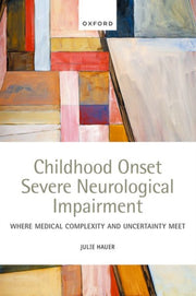 Childhood Onset Severe Neurological Impa By Hauer, Julie