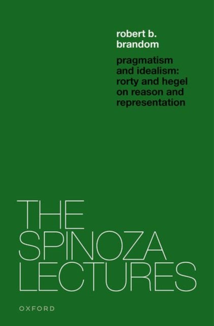Pragmatism & Idealism Rorty & Hegel On R By Brandom, Robert