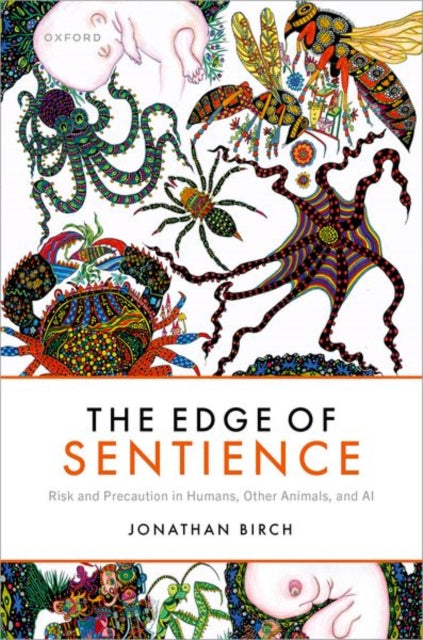 Edge Of Sentience Risk & Precaution In H By Birch, Jonathan