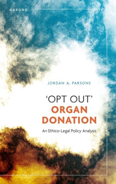 Opt Out Organ Donation An Ethicolegal Po