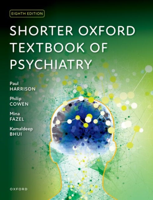 Shorter Oxford Textbook Of Psychiatry 8e By Harrison, Paul; Cowe