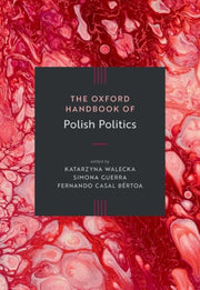 The Oxford Handbook Of Polish Politics