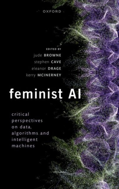 Feminist Ai Critical Perspectives On Alg