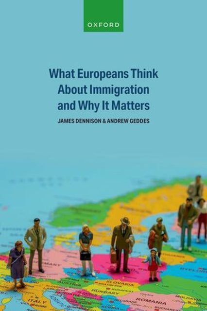 What Europeans Think About Migration & W By Dennison, James