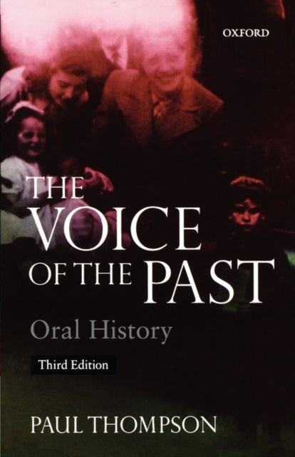 Voice Of The Past Oral History 3/e By Thompson, Paul