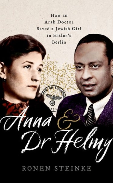 Anna & Dr Helmy How An Arab Doctor Saved