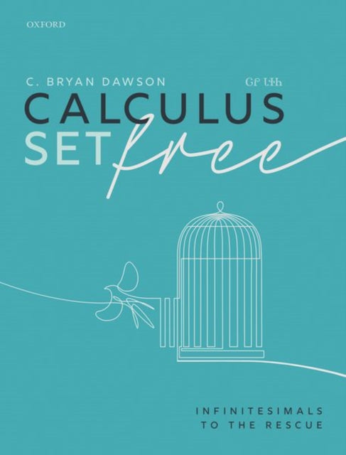 Calculus Set Free Infinitesimals To The