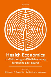Health Economics Of Wellbeing & Wellbeco By Tudor Edwards, Rhian