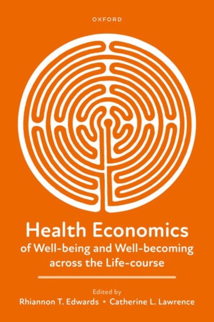 Health Economics Of Wellbeing & Wellbeco By Tudor Edwards, Rhian