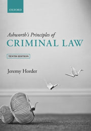 Ashworths Principles Of Criminal Law 10e By Horder, Jeremy