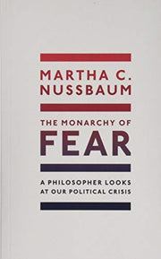 Monarchy Of Fear By Martha C.  Nussbaum