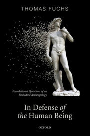 In Defence Of The Human Being Foundation By Fuchs, Thomas