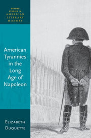 American Tyrannies In The Long Age Of N By Duquette Elizabeth