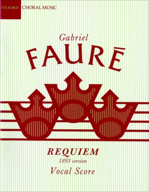 Requiem (1893 Version) By Faure: Requiem (1893 Version)