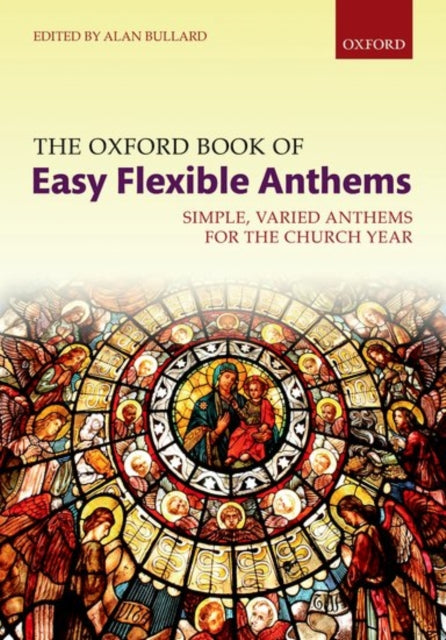Oxford Book Of Easy Flexible Anthems Spi By Bullard, Alan