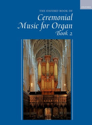 Oxford Book Of Ceremonial Organ Music Bo By Gower, Robert