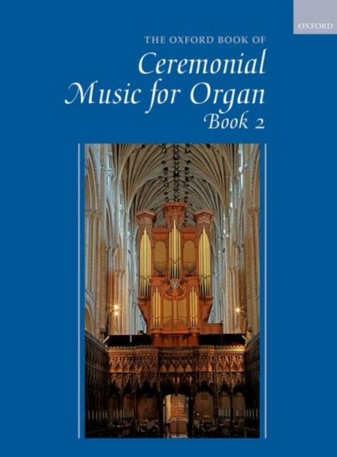 Oxford Book Of Ceremonial Organ Music Bo By Gower, Robert