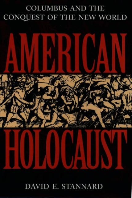 American Holocaust The Conquest Of The N By Stannard