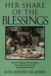 Her Share Of The Blessings: Women's Reli By Kraemer, Ross Shepar