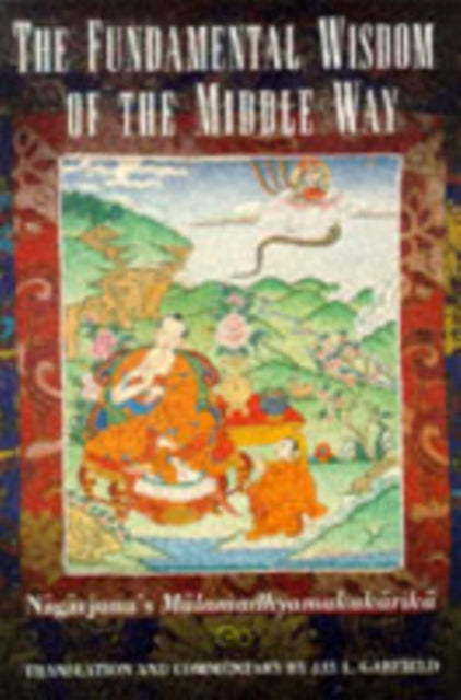 Fundamental Wisdom Of The Middle Way Nag By Nagarjuna