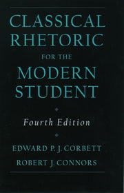 Classical Rhetoric For The Modern Studen